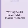 Writing Skills (Level 5&6 - Teacher's Book)