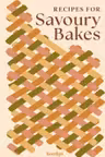 Recipes for Savoury Baking