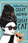 Behind Every Great Woman is a Great Cat