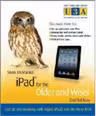 iPad For The Older and Wiser iPad2 2nd Edition