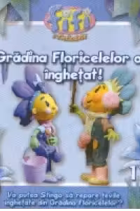 Fifi si Floricelele - Gradina Floricelelor a inghetat!