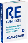Regandeste. Forta cunoasterii lucrurilor pe care nu le cunosti