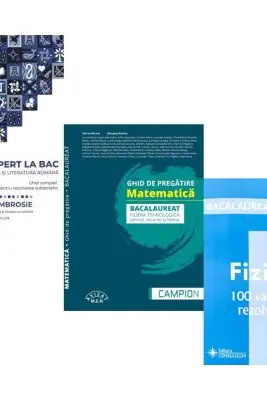 Pachet Bacalaureat 2026. Ghid complet pentru rezolvarea subiectelor Limba si literatura romana, Ghid de pregatire. Matematica. filiera tehnologica: servicii, resurse si tehnic si Fizica 100 variante rezolvate - Delia Ambrosie, Marius Burtea, Doru Badiu