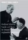 Ordinul Sfantul Vasile cel Mare in timpul regimului comunist