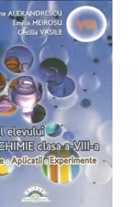 Chimie. Sinteze, aplicatii, experiente. Ghidul elevului clasa a 8-a