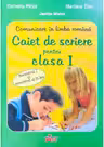 Comunicare in limba romana. Caiet de scriere pentru clasa 1, semestrele 1-2 - Cornelia Pirjol