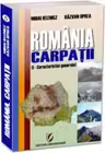 Romania. Carpatii (I - Caracteristici generale)