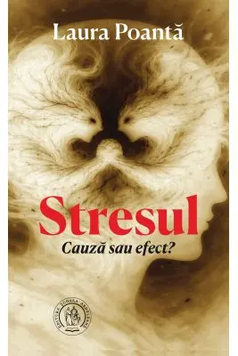 Stresul. Cauza sau efect?