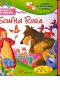 Scufita Rosie. Sunete din poveste