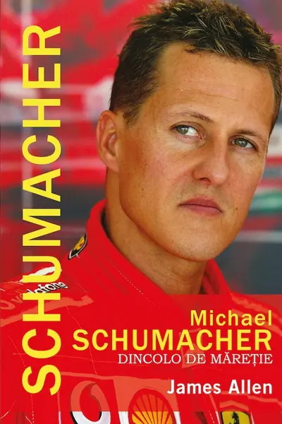 Michael Schumacher. Dincolo de maretie