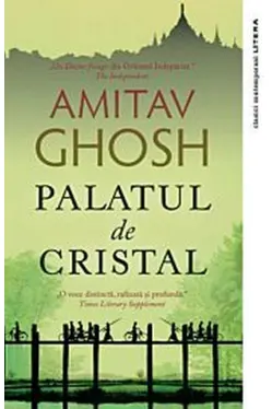 PALATUL DE CRISTAL. Amitav Ghosh
