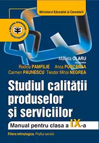 Studiul calitatii produselor si serviciilor. Manual pentru clasa a 9-a - Marieta Olaru