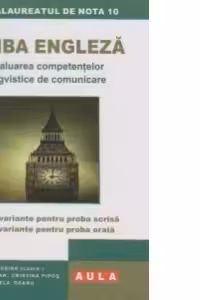 LIMBA ENGLEZA. Evaluarea competentelor lingvistice de comunicare