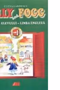 Tilly and Fogg. Caietul elevului - Limba engleza pentru clasele I-a si a II-a