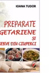 Preparate vegetariene si conserve din ciuperci