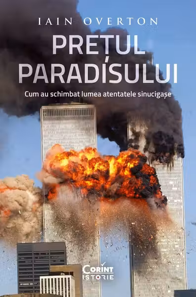 Pretul Paradisului. Cum au schimbat lumea atentatele sinucigase