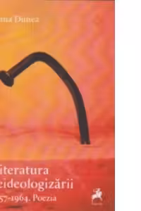 Literatura reideologizarii 1957 - 1964 . Poezia