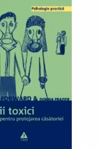 Socrii toxici. Strategii pentru protejarea casatoriei