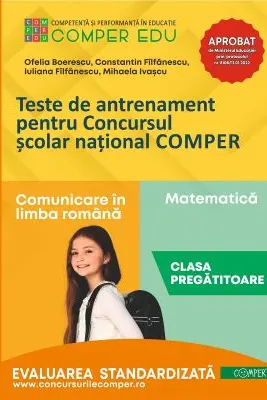 Teste de antrenament pentru Concursul scolar national COMPER, Comunicare in limba romana. Matematica. Clasa pregatitoare