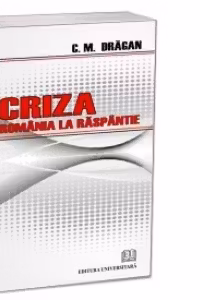 Criza. Romania la raspantie