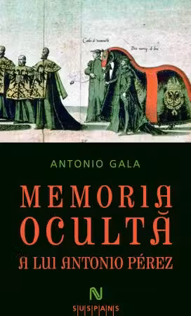 Memoria ocultă a lui Antonio Perez
