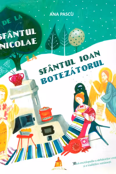 De la Sfântul Nicolae la Sfântul Ioan Botezătorul