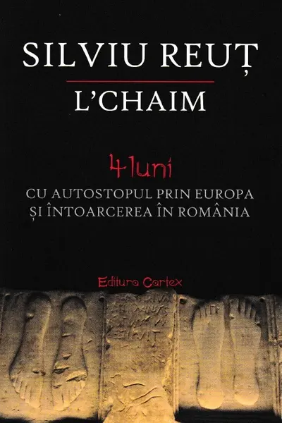 L’chaim. 4 luni cu autostopul prin Europa si intoarcerea in Romania