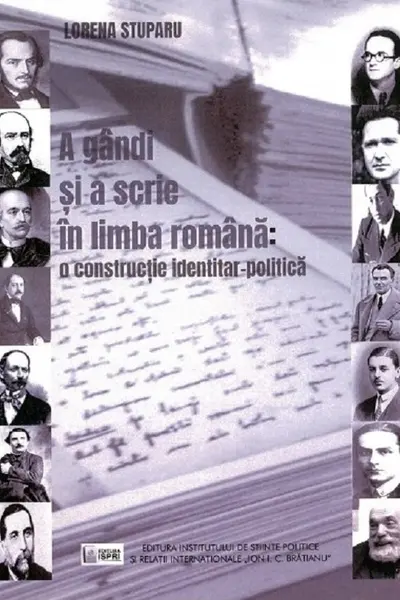 A gândi și a scrie în limba română: o construcție identitar-politică