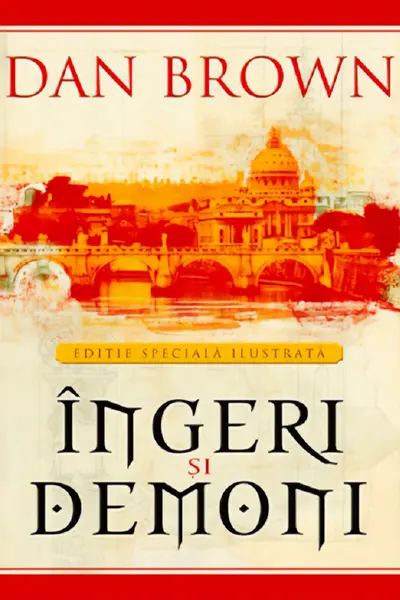 Ingeri si demoni. Editie ilustrata