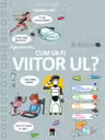 Larousse Spune-mi! Spune-mi... Cum va fi viitorul?