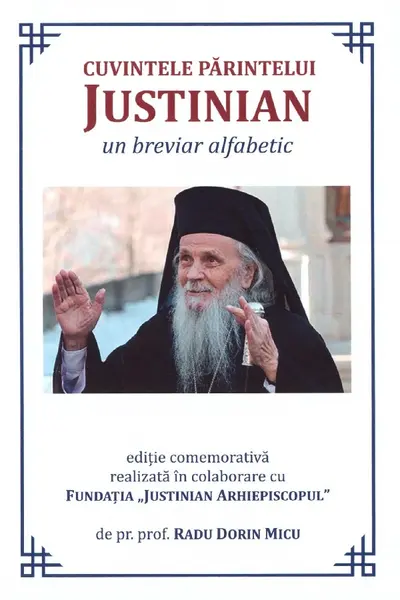 Cuvintele Părintelui Iustinian. Un breviar alfabetic