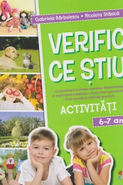 VERIFIC CE STIU. Activitati scolare. 6-7 ani