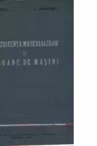Rezistenta materialelor si Organe de masini - Manual pentru scolile profesionale si de meserii