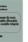 Elemente din teoria ecuatiilor diferentiale si a ecuatiilor integrale