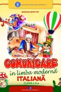 Comunicare in limba moderna italiana. Manual pentru clasa a II-a