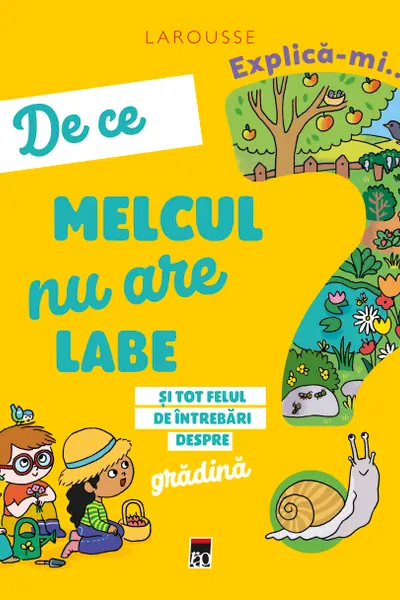 Explică-mi... de ce melcul nu are labe? Larousse