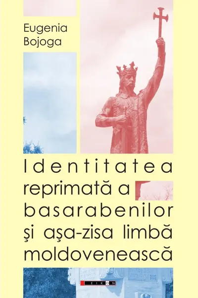 Identitatea reprimata a basarabenilor si asa-zisa limba moldoveneasca