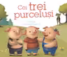 Cei trei purcelusi