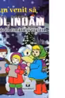 Am venit sa colindam. Colinde in romana si engleza