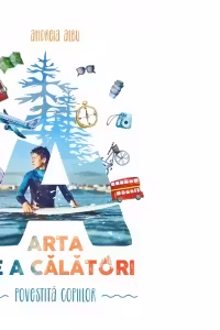 Arta de a calatori povestita copiilor