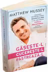 Gaseste-l! Cucereste-l! Pastreaza-l! 