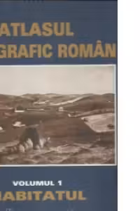 Atlasul etnografic roman, Volumul I - Habitatul