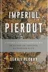 Kronica. IMPERIUL PIERDUT. O istorie a nationalismului rus de la Ivan cel Groaznic la Vladimir Putin.