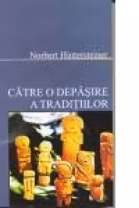 Catre o depasire a traditiilor