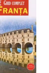 Ghid complet Franta