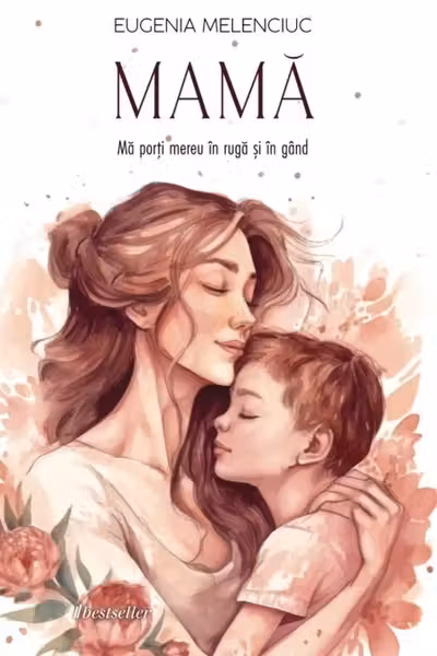 Mama. Ma porti mereu in ruga si in gand