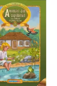 Cele mai frumoase povesti - Amintiri din copilarie 1: La scaldat. Pupaza din tei (format A4)