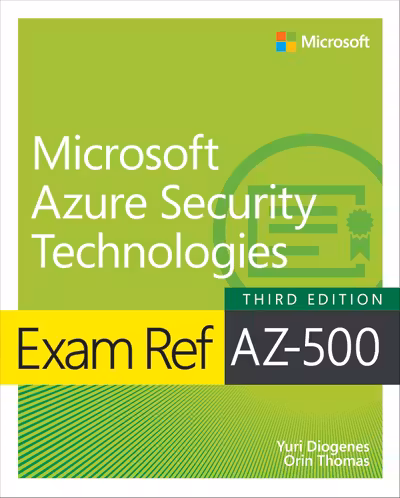 Exam Ref AZ-500, Microsoft Azure Security Technologies