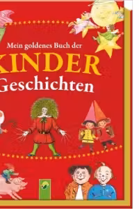 Mein goldenes Buch der Kindergeschichten