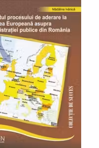 Impactul procesului de aderare la Uniunea Europeana asupra administratiei publice din Romania